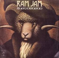 Ram Jam : Buen Veneno (Pretty Poison) - Fugitivo de Caminos (Runaway, Runaway)